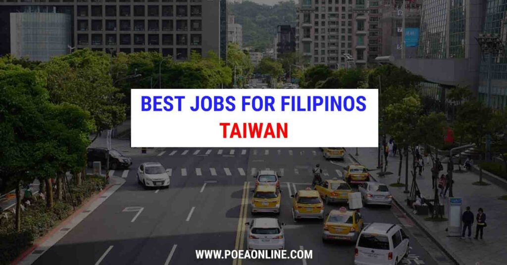 Top 10 Jobs for Filipinos in Taiwan POEA Online